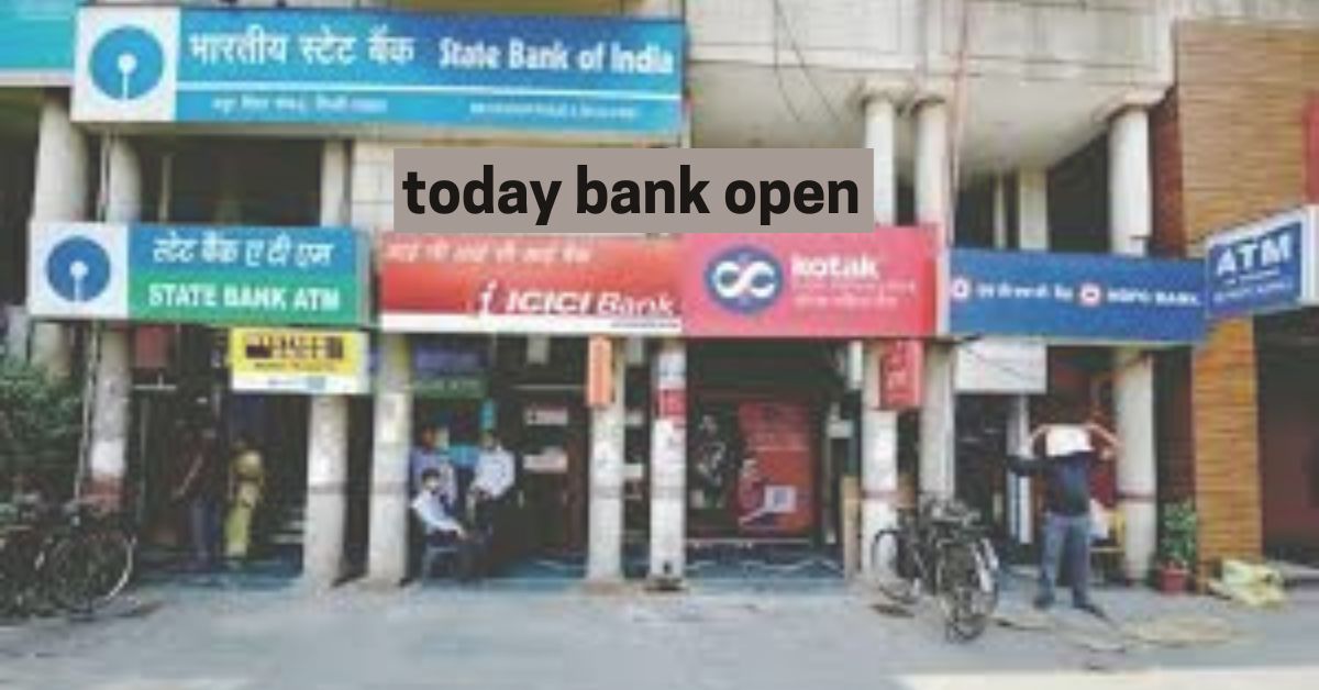 today bank open
