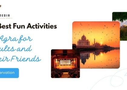 19 Best Fun Activities in Agra for Adults and Their Friends