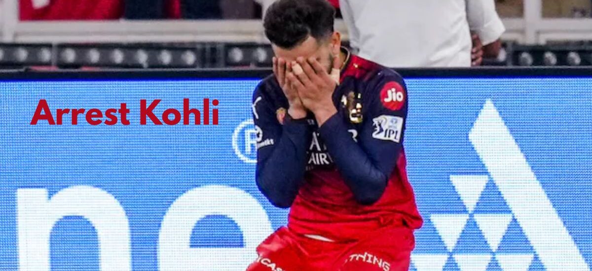 Arrest Kohli