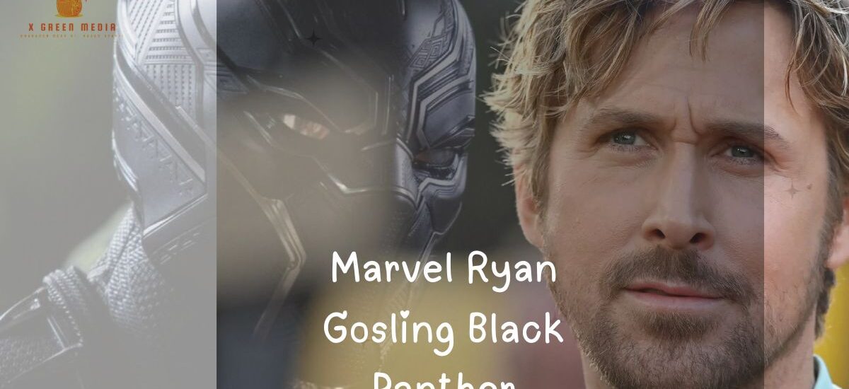 Marvel Ryan Gosling Black Panther