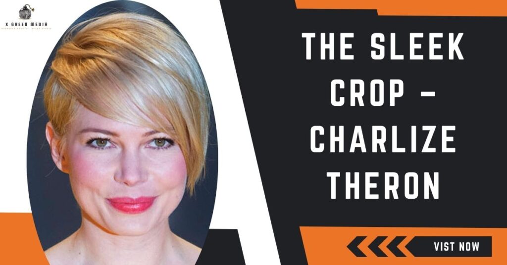 The Sleek Crop – Charlize Theron