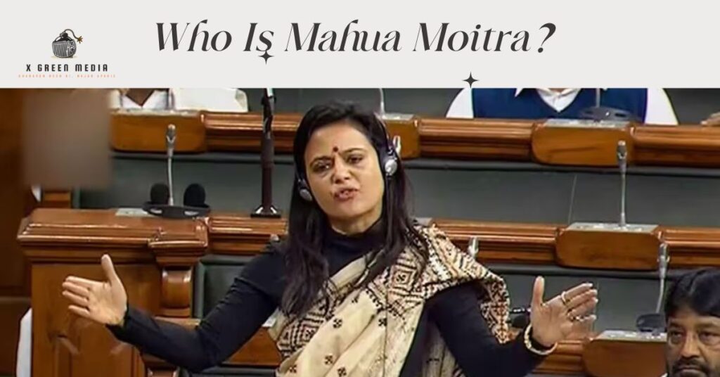 Who Is Mahua Moitra?