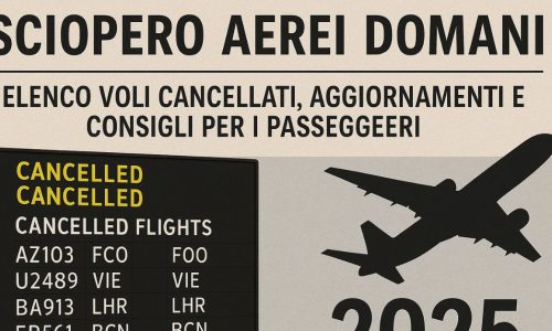Sciopero Aerei Domani: Elenco Voli Cancellati, Aggiornamenti e Consigli per i Passeggeri 2025